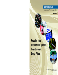 Strategic Issues Facing Transportation, Volume 5: Preparing State Transportation Agencies for an Uncertain Energy Future