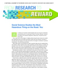 From Research to Reward: Social Science Studies the Most Hazardous Thing on the Road: You