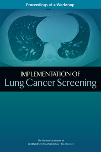 Implementation of Lung Cancer Screening: Proceedings of a Workshop