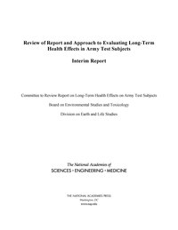 Review of Report and Approach to Evaluating Long-Term Health Effects in Army Test Subjects: Interim Report