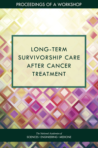 Long-Term Survivorship Care After Cancer Treatment: Proceedings of a Workshop