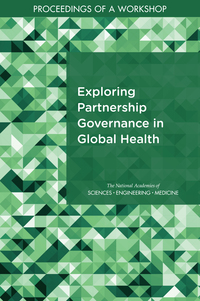 Exploring Partnership Governance in Global Health: Proceedings of a Workshop