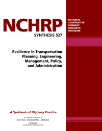 Resilience in Transportation Planning, Engineering, Management, Policy, and Administration