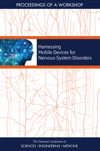 Harnessing Mobile Devices for Nervous System Disorders: Proceedings of a Workshop
