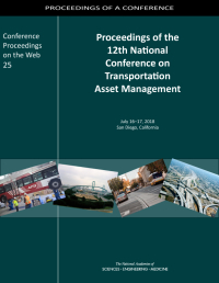 Proceedings of the 12th National Conference on Transportation Asset Management