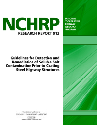 Guidelines for Detection and Remediation of Soluble Salt Contamination Prior to Coating Steel Highway Structures