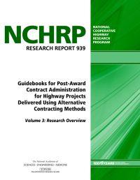 Guidebooks for Post-Award Contract Administration for Highway Projects Delivered Using Alternative Contracting Methods, Volume 3: Research Overview