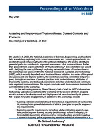 Assessing and Improving AI Trustworthiness: Current Contexts and Concerns: Proceedings of a Workshop–in Brief