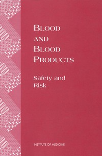 Blood and Blood Products: Safety and Risk
