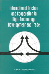 International Friction and Cooperation in High-Technology Development and Trade: Papers and Proceedings