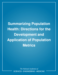 Summarizing Population Health: Directions for the Development and Application of Population Metrics