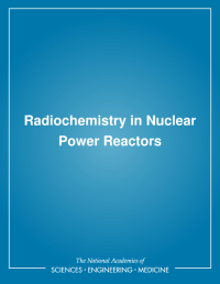 Radiochemistry in Nuclear Power Reactors