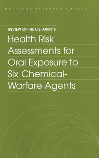 Review of the U.S. Army's Health Risk Assessments for Oral Exposure to Six Chemical-Warfare Agents