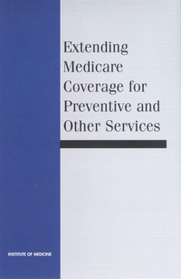 Extending Medicare Coverage for Preventive and Other Services