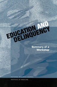 Education and Delinquency: Summary of a Workshop